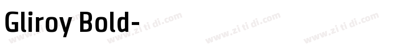 Gliroy Bold字体转换
